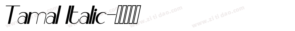 Tamal Italic字体转换